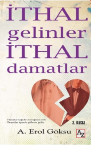 İthal Gelinler İthal Damatlar | A. Erol Göksu | Az Kitap