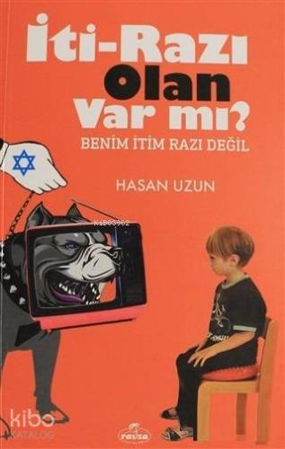 İti - Razı Olan Var mı?; Benim İtim Razı Değil | Hasan Uzun | Ravza Ya