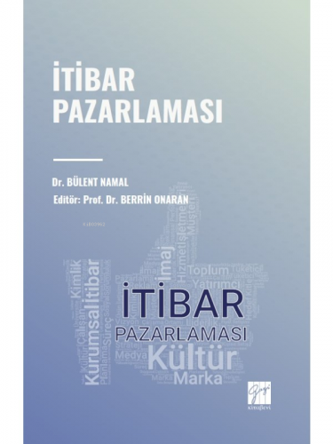 İtibar Pazarlaması | Bülent Namal | Gazi Kitabevi