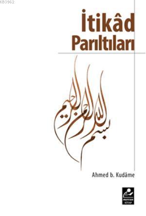 İtikad Parıltıları | İbn Kudame | Mercan Kitap