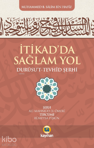 İtikad'da Sağlam Yol ;Durusut Tevhid Şerhi | Muhammed B. Salim Bin. Ha