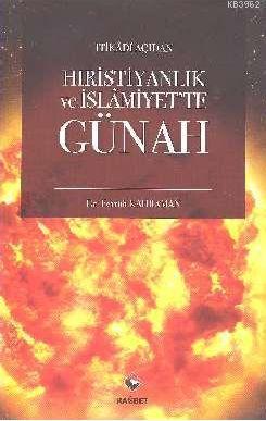 İtikadi Açıdan Hıristiyanlık ve İslamiyet'te Günah | Ferruh Kahraman |