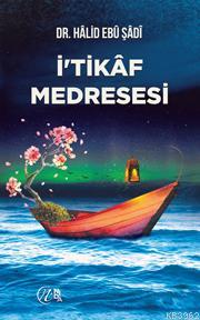 İ'tikaf Medresesi | Halid Ebu Şadi | Nida Yayıncılık