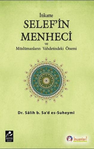 İtikatte Selef'in Menheci ve Müslümanların Vahdetindeki Önemi | Salih 