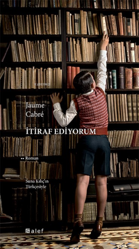 İtiraf Ediyorum | Jaume Cabre | Alef Yayınevi