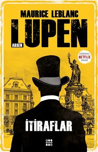 İtiraflar - Arsen Lupen | Maurice Leblanc | Dokuz Yayınları