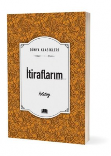 İtiraflarım - Dünya Klasikleri | Lev Nikolayeviç Tolstoy | Ema Kitap