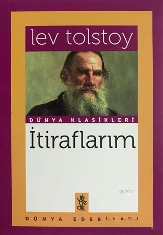 İtiraflarım; Dünya Klasikleri | Lev Tolstoy | Venedik Yayınları