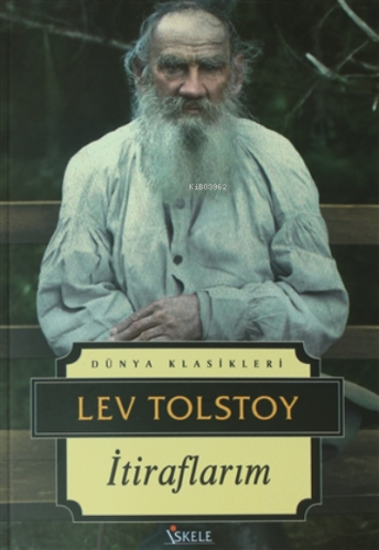 İtiraflarım | Lev Nikolayeviç Tolstoy | İskele Yayınları