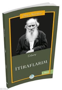 İtiraflarım | Lev Nikolayeviç Tolstoy | Maviçatı Yayınları