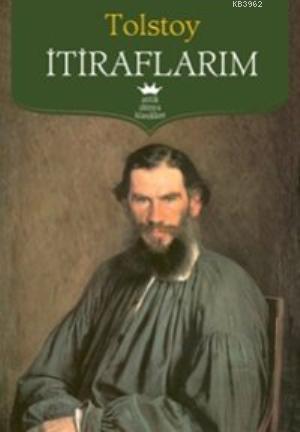 İtiraflarım | Lev Nikolayeviç Tolstoy | Antik Yayınları