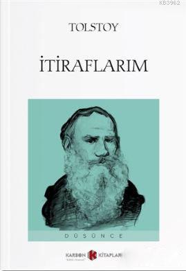 İtiraflarım | Lev Nikolayeviç Tolstoy | Karbon Kitaplar