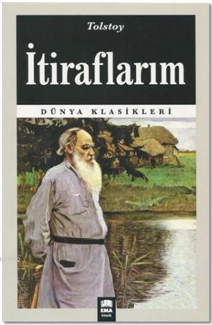 İtiraflarım | Lev Nikolayeviç Tolstoy | Ema Kitap