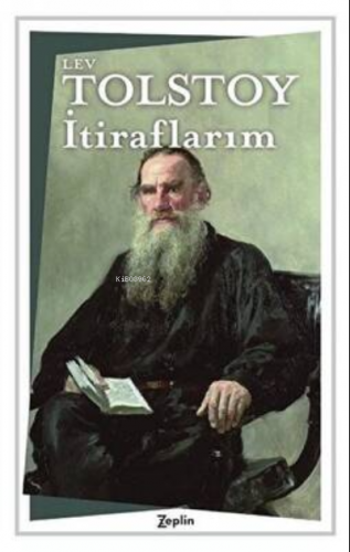 İtiraflarım | Lev Nikolayeviç Tolstoy | Zeplin Kitap