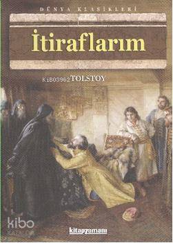 İtiraflarım | Lev Nikolayeviç Tolstoy | Kitapzamanı