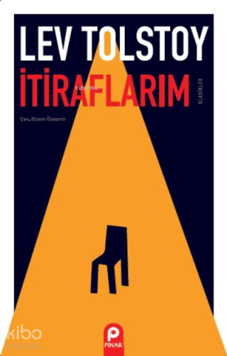 İtiraflarım | Lev Nikolayeviç Tolstoy | Pınar Yayınları