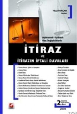 İtiraz ve İtirazın İptali Davaları; Açıklamalı İçtihatlı Son Değişikli