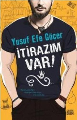 İtirazım Var! | Yusuf Efe Göçer | Carpe Diem Kitap