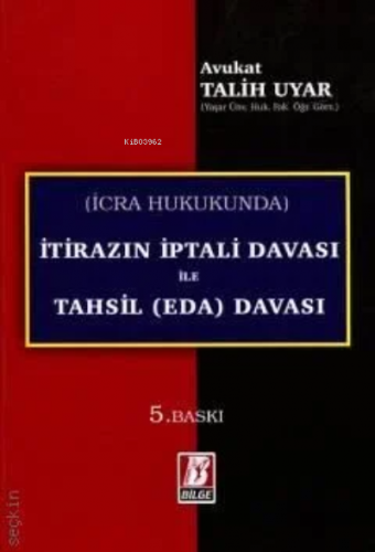 İtirazın İptali Davası ve Tahsil (Eda) Davası (İİK. m.67) | Talih Uyar