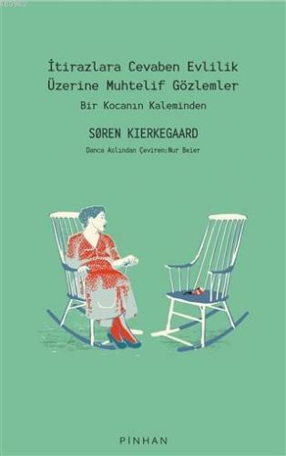 İtirazlara Cevaben Evlilik Üzerine Muhtelif Gözlemler; Bir Kocanın Kal