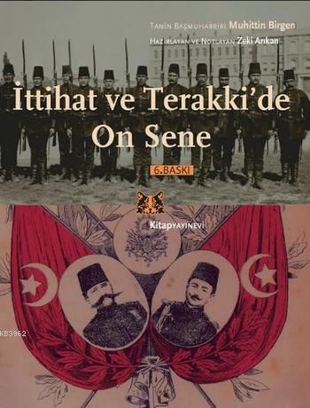 İttihat ve Terakki'de On Sene; (2 Cilt Takım) | Muhiddin Birgen | Kita