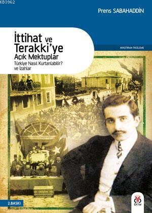 İttihat ve Terakkiye Açık Mektuplar; Türkiye Nasıl Kurtarılabilir ve İ