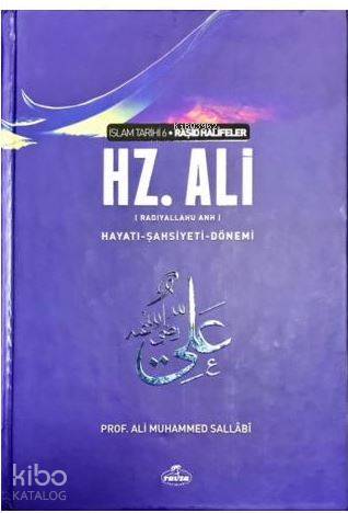 IV. Halife Hz. Ali (ra) Hayatı, Şahsiyeti ve Dönemi; İslam Tarihi Raşi