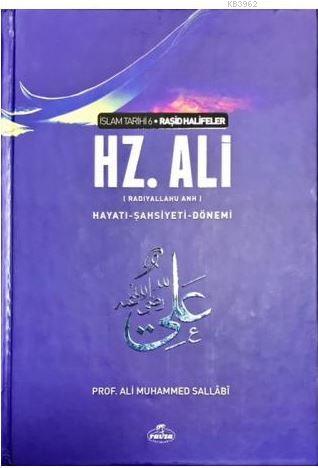 IV. Halife Hz. Ali (ra) Hayatı, Şahsiyeti ve Dönemi; İslam Tarihi Raşi