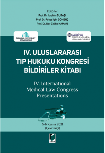 IV. Uluslararası Tıp Hukuku Kongresi Bildirileri Kitabı | Fulya İlçin 