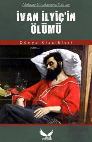 İvan İlyiç'in Ölümü | Aleksey Nikolayeviç Tolstoy | Tibet Yayıncılık