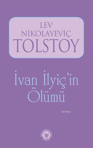 İvan İlyiç'in Ölümü | Lev Nikolayeviç Tolstoy | Türk Edebiyatı Vakfı Y