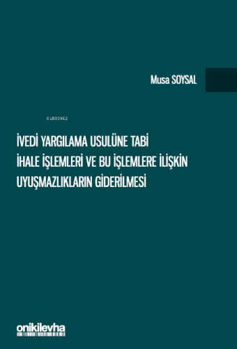 İvedi Yargılama Usulüne Tabi İhale İşlemleri ve Bu İşlemlere İlişkin U