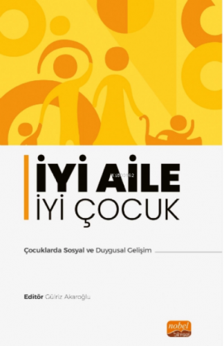 İyi Aile iyi Çocuk;Çocuklarda Sosyal ve Duygusal Gelişim | Gülriz Akar