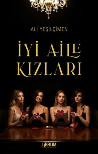 İyi Aile Kızları | Ali Yeşilçimen | Librum Kitap