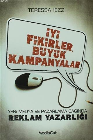 İyi Fikirler, Büyük Kampanyalar; Yeni Medya ve Pazarlama Çağında Rekla