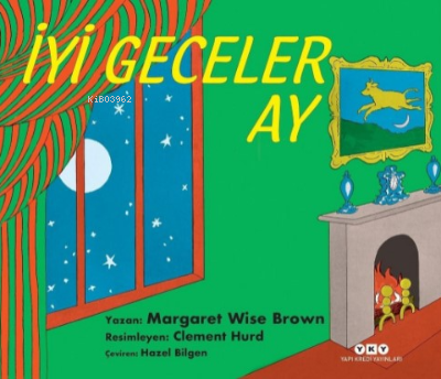 İyi Geceler Ay | Margaret Wise Brown | Yapı Kredi Yayınları ( YKY )