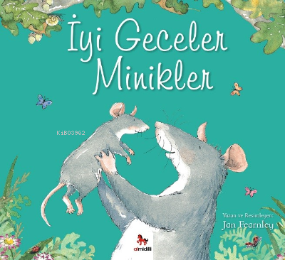 İyi Geceler Minikler | Jan Fearnley | Almidilli Yayınları