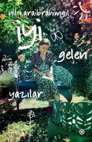 İyi Gelen Yazılar | Nil Karaibrahimgil | Doğan Novus Yayınları