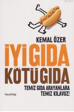 İyi Gıda Kötü Gıda | Kemal Özer | Hayy Kitap