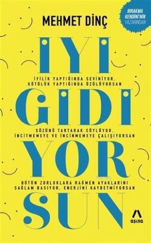 İyi Gidiyorsun | Mehmet Dinç | Aşina Kitaplar