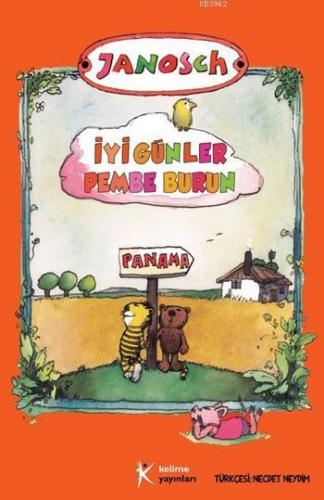 İyi Günler Pembe Burun; Panama Dizisi, 7+ Yaş | Janosch | Kelime Yayın