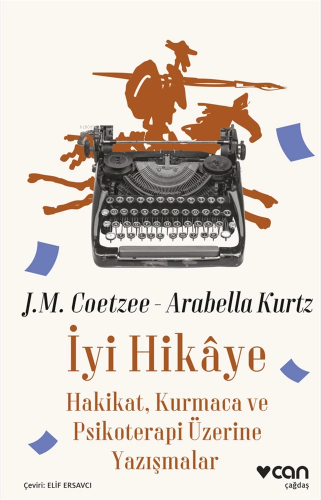 İyi Hikâye;Hakikat, Kurmaca ve Psikoterapi Üzerine Yazışmalar | J.M. C