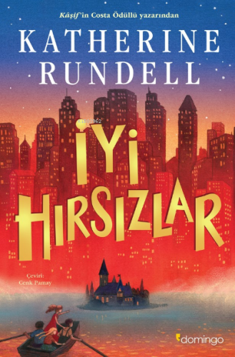 İyi Hırsızlar | Katherine Rundell | Domingo Yayınevi