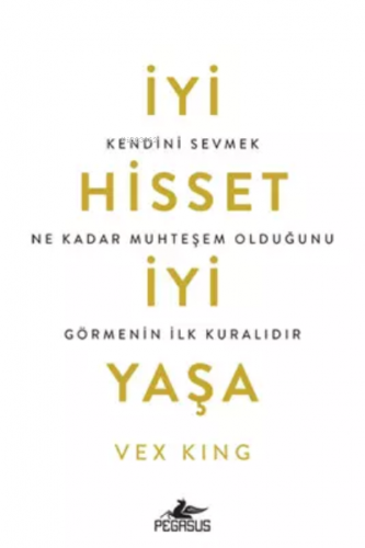 İyi Hisset, İyi Yaşa: Kendini Sevmek Ne Kadar Muhteşem Olduğunu Görmen