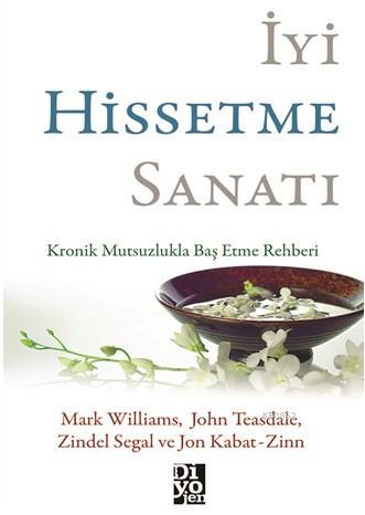 İyi Hissetme Sanatı | Mark Williams | Diyojen Yayıncılık