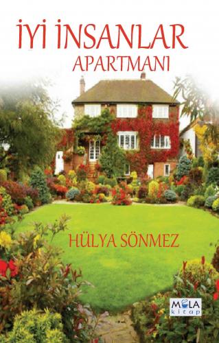 İyi İnsanlar Apartmanı | Hülya Sönmez | Mola Kitap