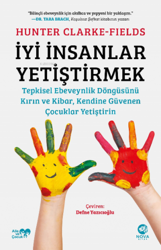 İyi İnsanlar Yetiştirmek | Raising Good Humans | Nova Kitap