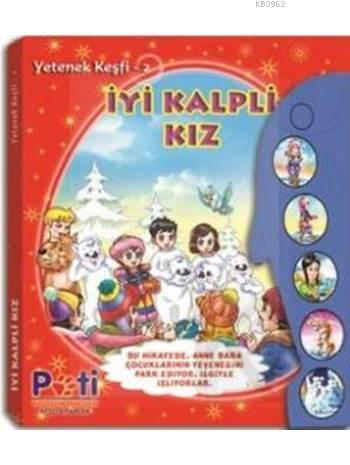 İyi Kalpli Kız; Yetenek Keşfi - 2 | Kolektif | Pati Eğitim Gereçleri