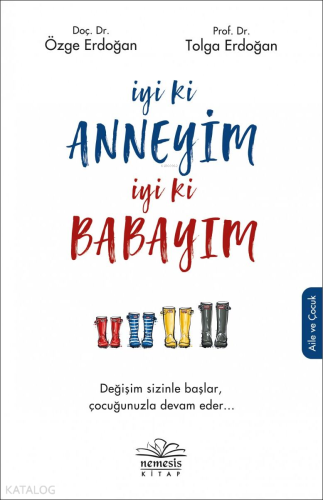 İyi ki Anneyim İyi ki Babayım | Özge Erdoğan | Nemesis Kitap