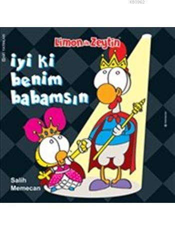 İyi Ki Benim Babamsın; Limon İle Zeytin | Salih Memecan | Mart Yayınla